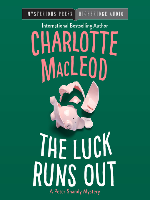 Title details for The Luck Runs Out by Charlotte MacLeod - Available